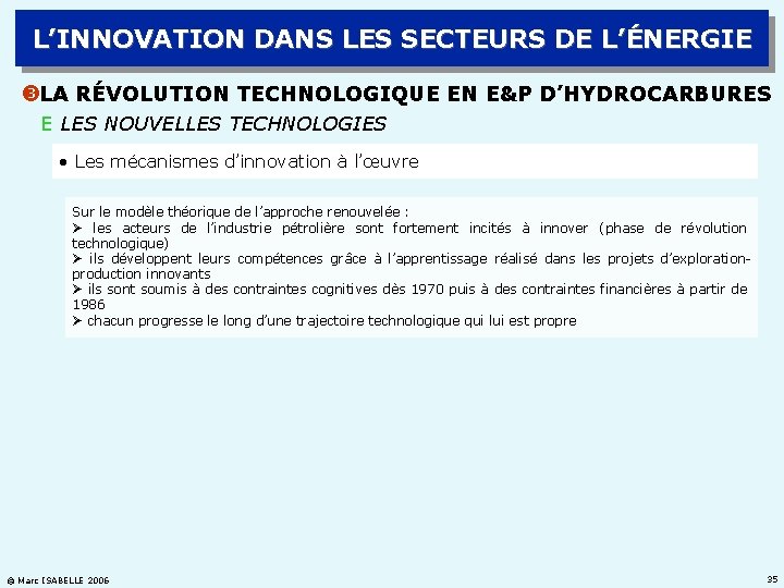 L’INNOVATION DANS LES SECTEURS DE L’ÉNERGIE LA RÉVOLUTION TECHNOLOGIQUE EN E&P D’HYDROCARBURES E LES