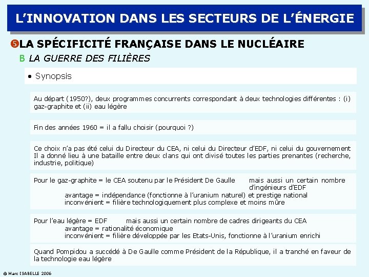 L’INNOVATION DANS LES SECTEURS DE L’ÉNERGIE LA SPÉCIFICITÉ FRANÇAISE DANS LE NUCLÉAIRE B LA