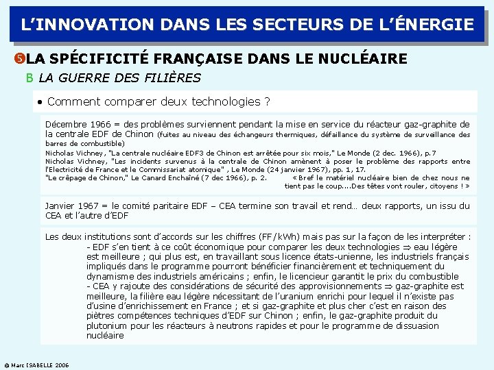 L’INNOVATION DANS LES SECTEURS DE L’ÉNERGIE LA SPÉCIFICITÉ FRANÇAISE DANS LE NUCLÉAIRE B LA