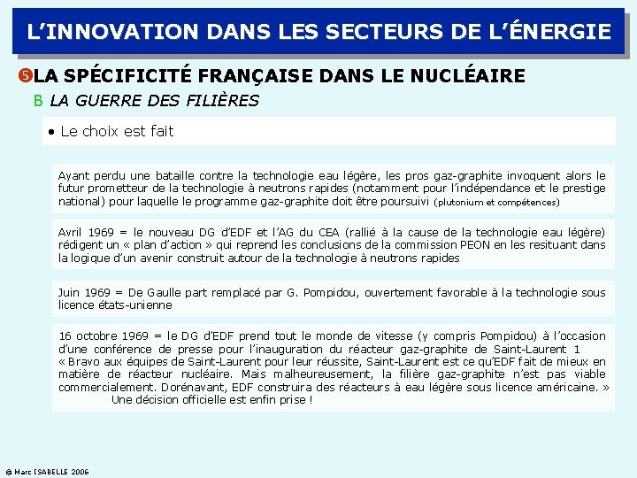 L’INNOVATION DANS LES SECTEURS DE L’ÉNERGIE LA SPÉCIFICITÉ FRANÇAISE DANS LE NUCLÉAIRE B LA