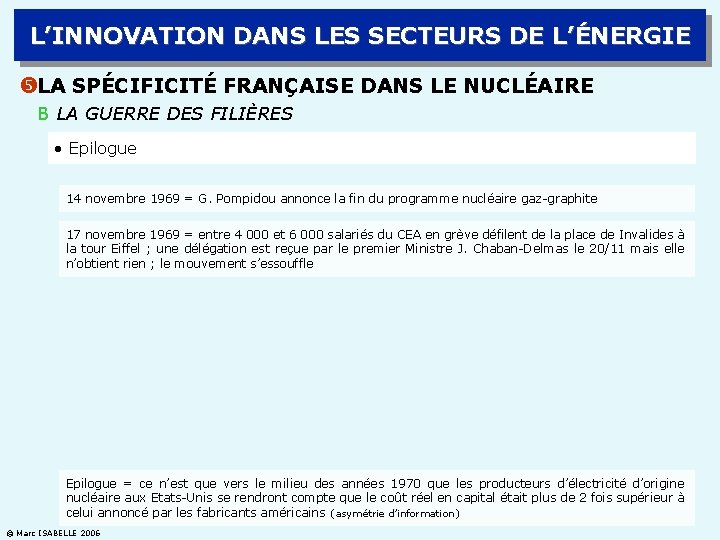 L’INNOVATION DANS LES SECTEURS DE L’ÉNERGIE LA SPÉCIFICITÉ FRANÇAISE DANS LE NUCLÉAIRE B LA