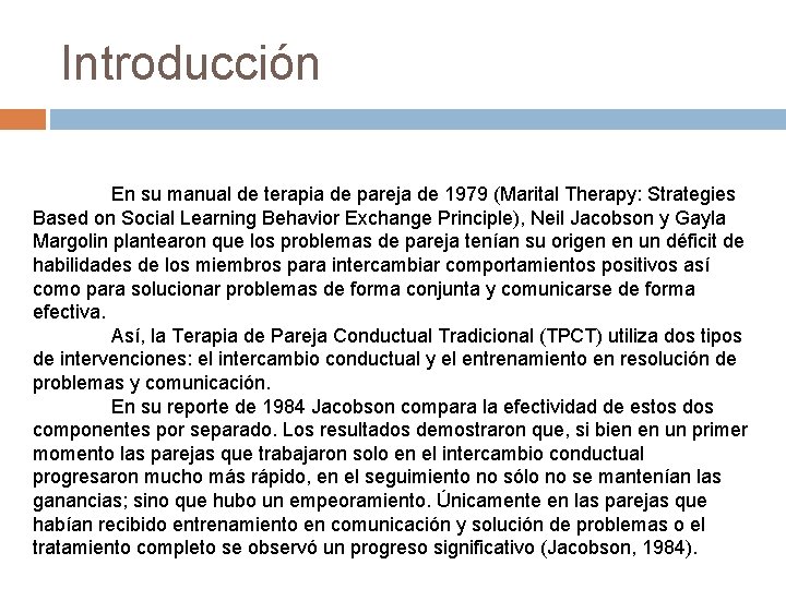 Introducción En su manual de terapia de pareja de 1979 (Marital Therapy: Strategies Based