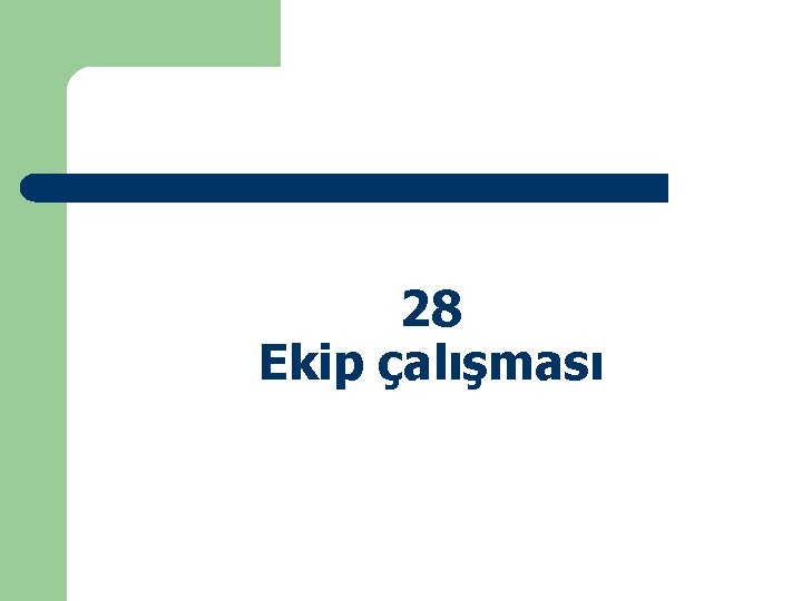 28 Ekip çalışması 