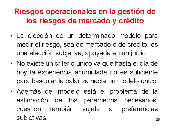 Riesgos operacionales en la gestión de los riesgos de mercado y crédito • La Riesgos operacionales en la gestión de los riesgos de mercado y crédito • La