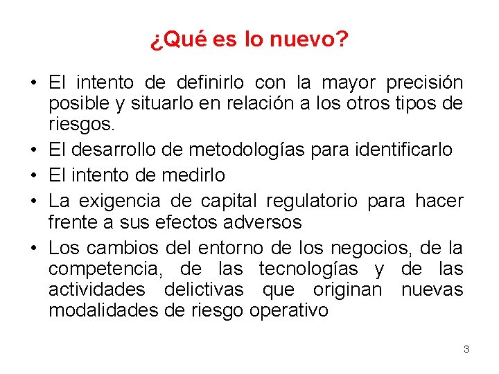 ¿Qué es lo nuevo? • El intento de definirlo con la mayor precisión posible