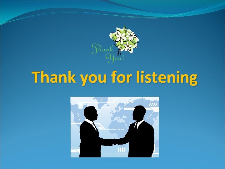 Thank you for listening 