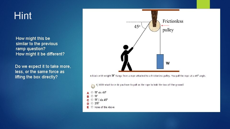 Hint How might this be similar to the previous ramp question? How might it Hint How might this be similar to the previous ramp question? How might it