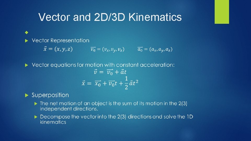 Vector and 2 D/3 D Kinematics Vector and 2 D/3 D Kinematics
