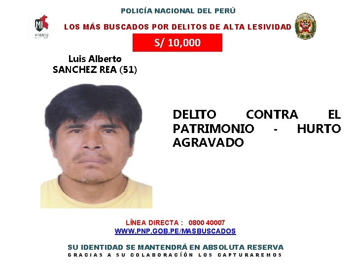 POLICÍA NACIONAL DEL PERÚ LOS MÁS BUSCADOS POR DELITOS DE ALTA LESIVIDAD S/ 10,