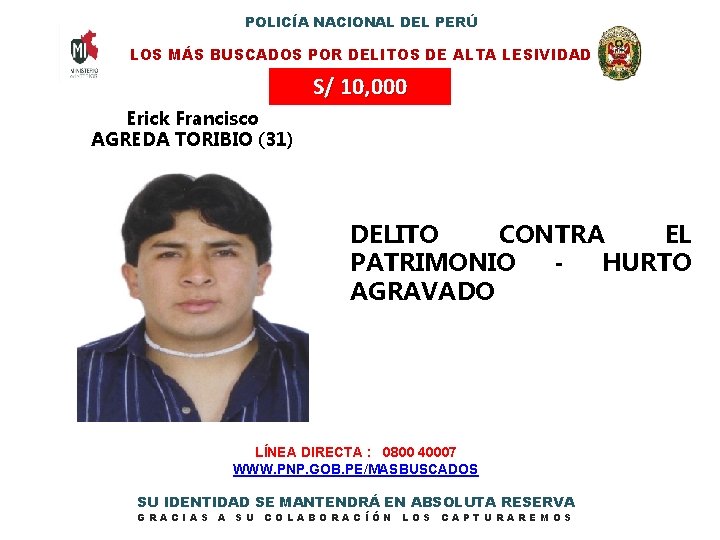 POLICÍA NACIONAL DEL PERÚ LOS MÁS BUSCADOS POR DELITOS DE ALTA LESIVIDAD S/ 10,