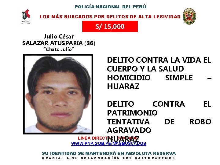 POLICÍA NACIONAL DEL PERÚ LOS MÁS BUSCADOS POR DELITOS DE ALTA LESIVIDAD S/ 15,