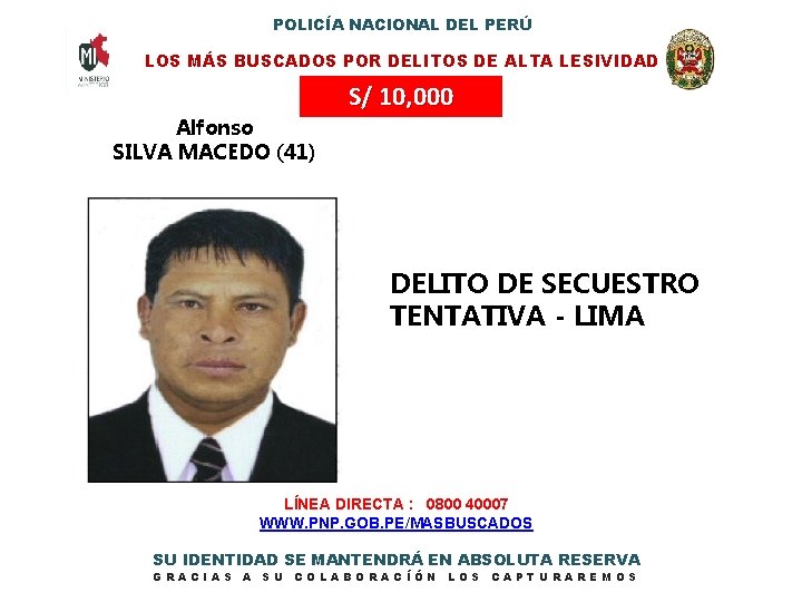 POLICÍA NACIONAL DEL PERÚ LOS MÁS BUSCADOS POR DELITOS DE ALTA LESIVIDAD S/ 10,