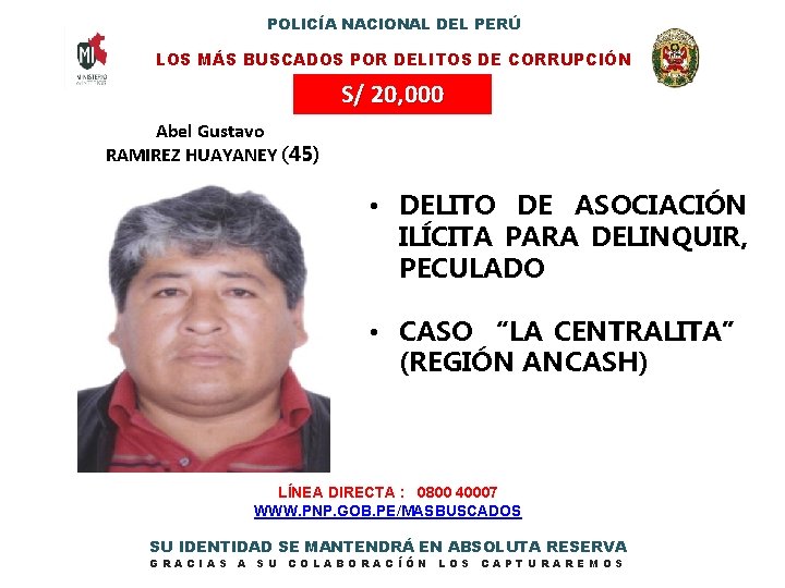 POLICÍA NACIONAL DEL PERÚ LOS MÁS BUSCADOS POR DELITOS DE CORRUPCIÓN S/ 20, 000