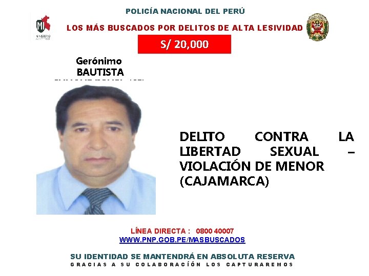 POLICÍA NACIONAL DEL PERÚ LOS MÁS BUSCADOS POR DELITOS DE ALTA LESIVIDAD S/ 20,