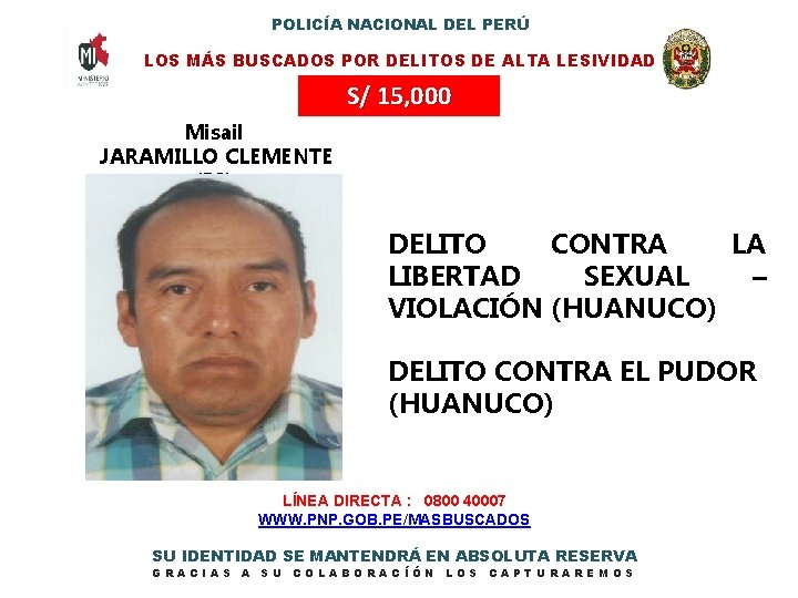 POLICÍA NACIONAL DEL PERÚ LOS MÁS BUSCADOS POR DELITOS DE ALTA LESIVIDAD S/ 15,
