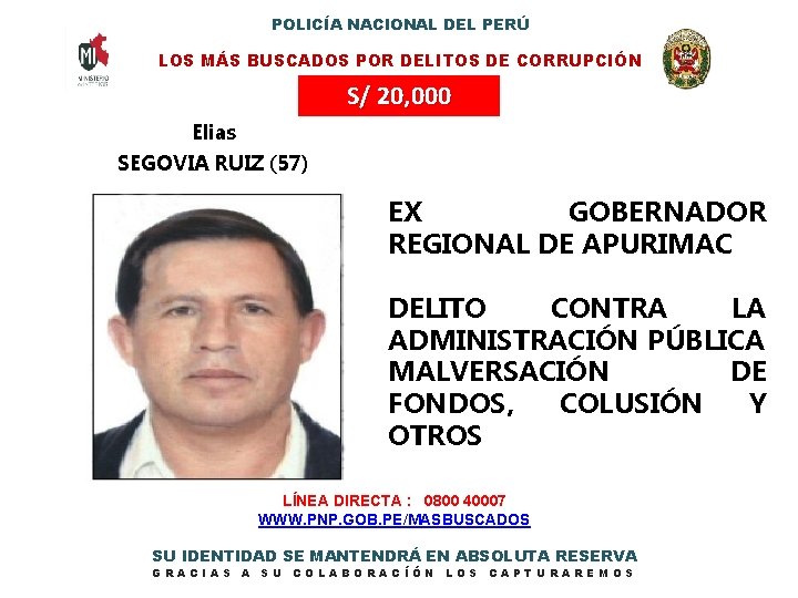 POLICÍA NACIONAL DEL PERÚ LOS MÁS BUSCADOS POR DELITOS DE CORRUPCIÓN S/ 20, 000