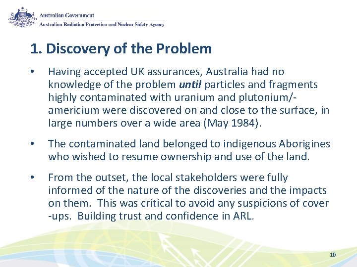 1. Discovery of the Problem • Having accepted UK assurances, Australia had no knowledge