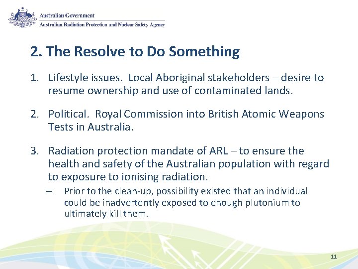 2. The Resolve to Do Something 1. Lifestyle issues. Local Aboriginal stakeholders – desire