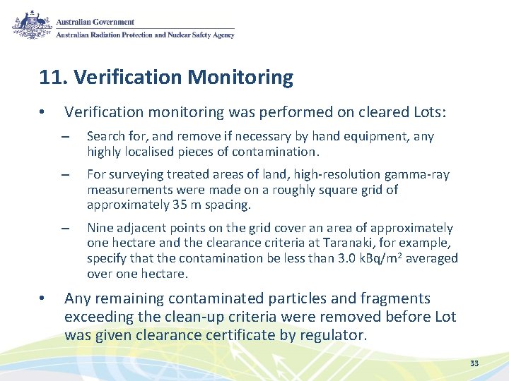 11. Verification Monitoring • • Verification monitoring was performed on cleared Lots: – Search