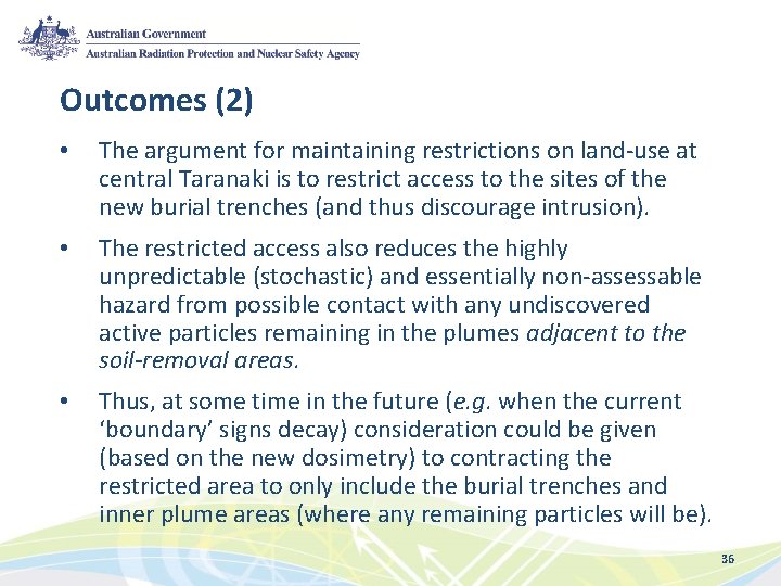 Outcomes (2) • The argument for maintaining restrictions on land-use at central Taranaki is