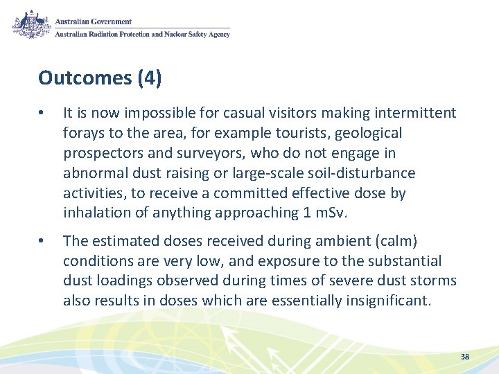 Outcomes (4) • It is now impossible for casual visitors making intermittent forays to
