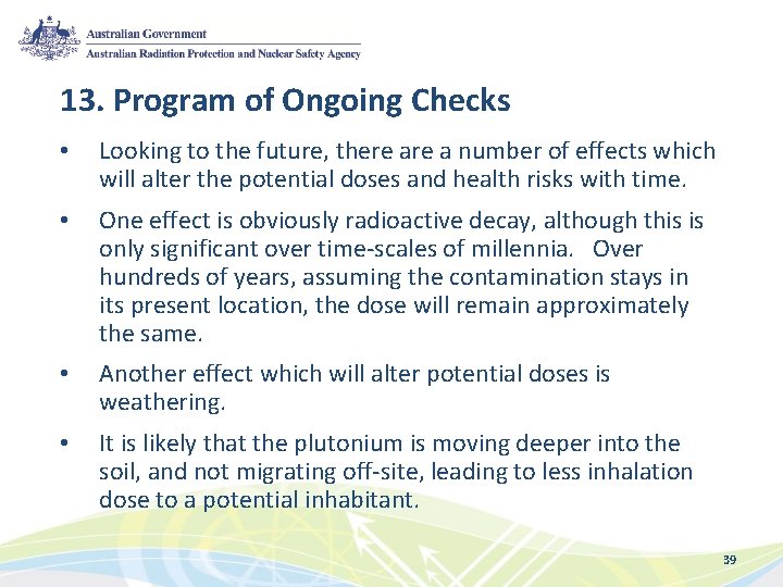 13. Program of Ongoing Checks • Looking to the future, there a number of