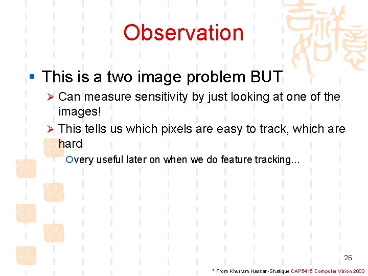 Observation § This is a two image problem BUT Ø Can measure sensitivity by