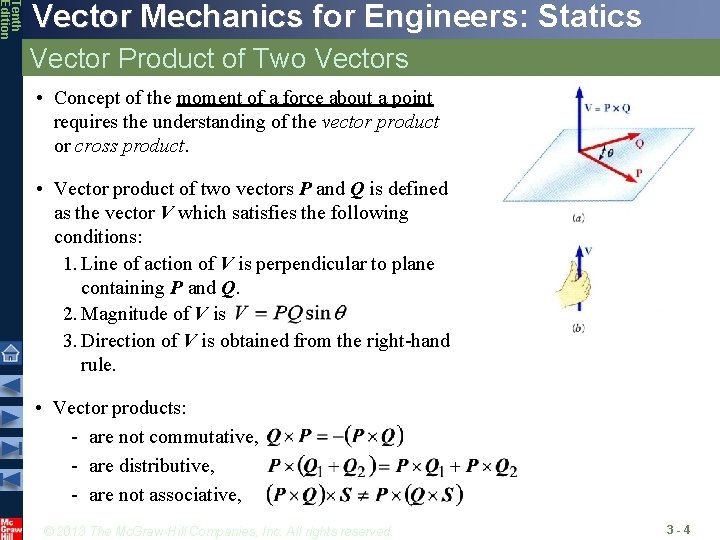 Tenth Edition Vector Mechanics for Engineers: Statics Vector Product of Two Vectors • Concept