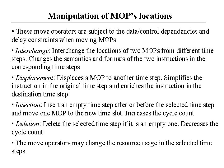 Manipulation of MOP’s locations • These move operators are subject to the data/control dependencies