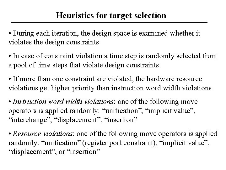 Heuristics for target selection • During each iteration, the design space is examined whether