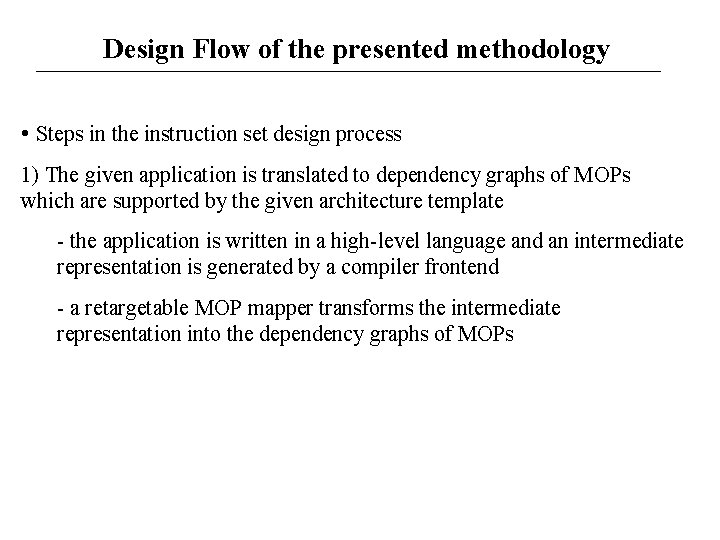 Design Flow of the presented methodology • Steps in the instruction set design process