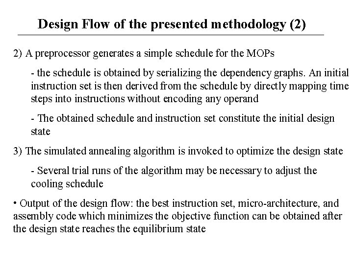 Design Flow of the presented methodology (2) 2) A preprocessor generates a simple schedule
