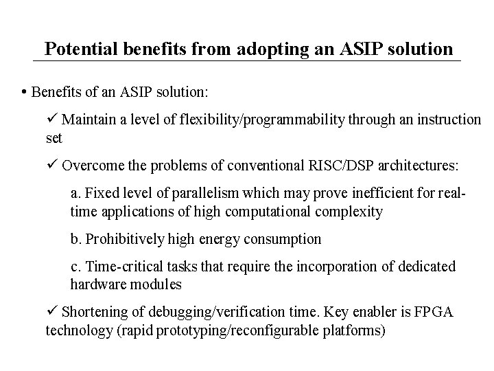 Potential benefits from adopting an ASIP solution • Benefits of an ASIP solution: Maintain