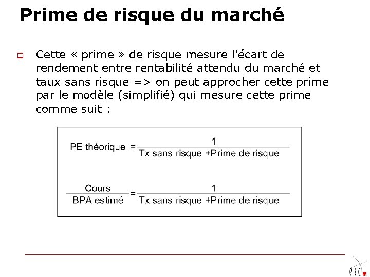 Prime de risque du marché o Cette « prime » de risque mesure l’écart