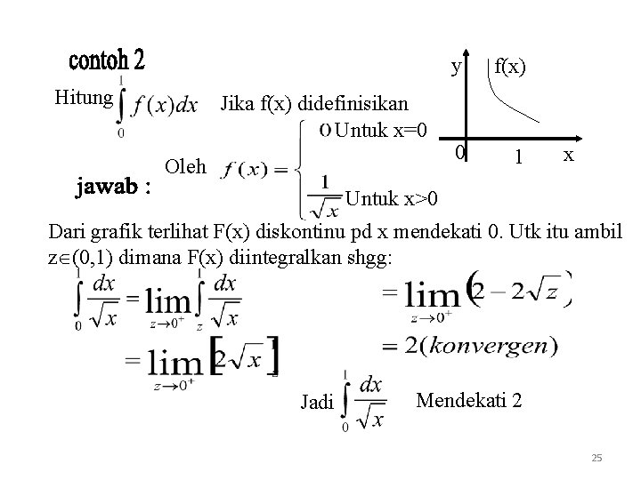 Hitung Jika f(x) didefinisikan Untuk x=0 Oleh y f(x) 0 1 x Untuk x>0