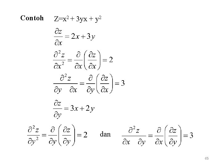 Contoh Z=x 2 + 3 yx + y 2 dan 65 