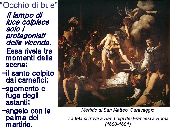 “Occhio di bue” Il lampo di luce colpisce solo i protagonisti della vicenda. Essa “Occhio di bue” Il lampo di luce colpisce solo i protagonisti della vicenda. Essa