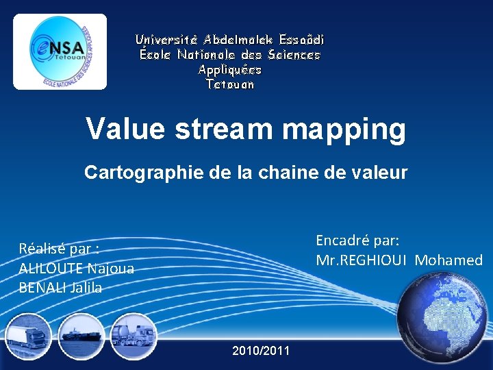 Université Abdelmalek Essaâdi École Nationale des Sciences Appliquées Tetouan Value stream mapping Cartographie de