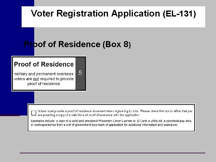Voter Registration Application (EL-131) Proof of Residence (Box 8) 