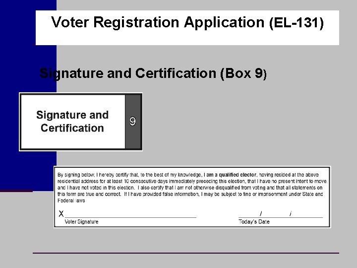 Voter Registration Application (EL-131) Signature and Certification (Box 9) 