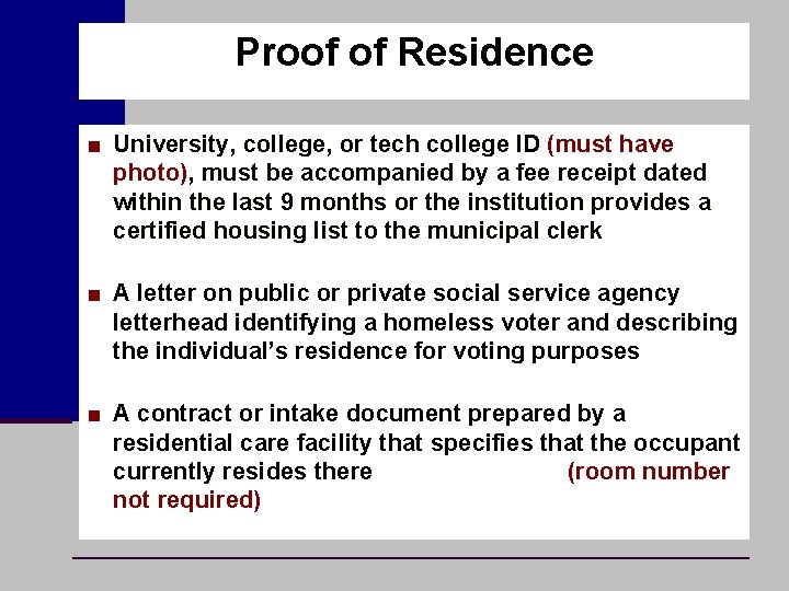 Proof of Residence ■ University, college, or tech college ID (must have photo), must