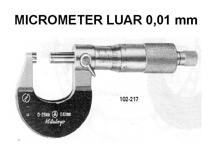 MICROMETER LUAR 0, 01 mm 