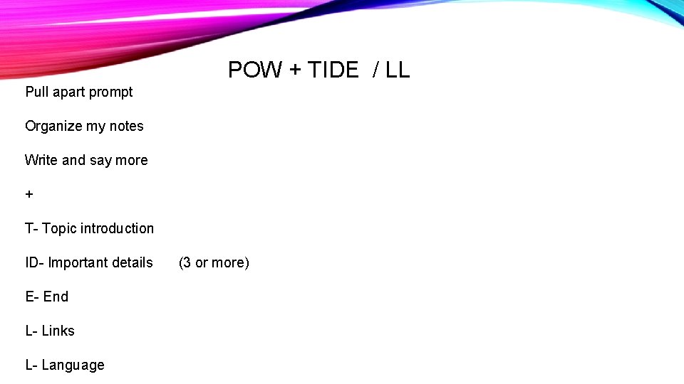 POW + TIDE / LL Pull apart prompt Organize my notes Write and say