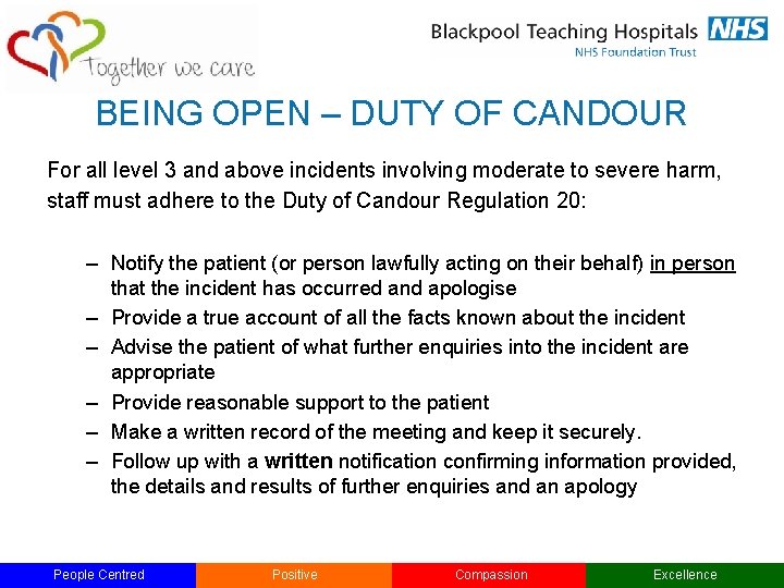 BEING OPEN – DUTY OF CANDOUR For all level 3 and above incidents involving