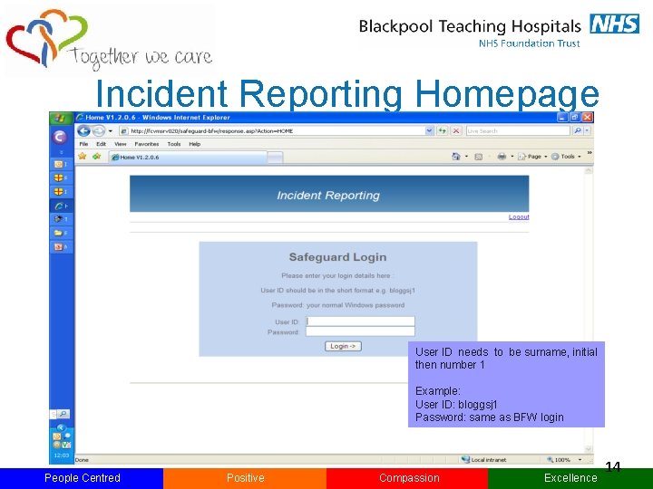 Incident Reporting Homepage User ID needs to be surname, initial then number 1 Example: