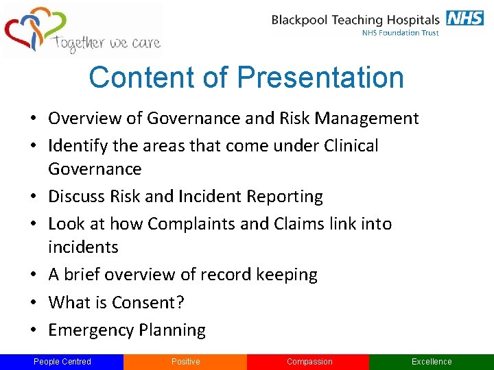 Content of Presentation • Overview of Governance and Risk Management • Identify the areas