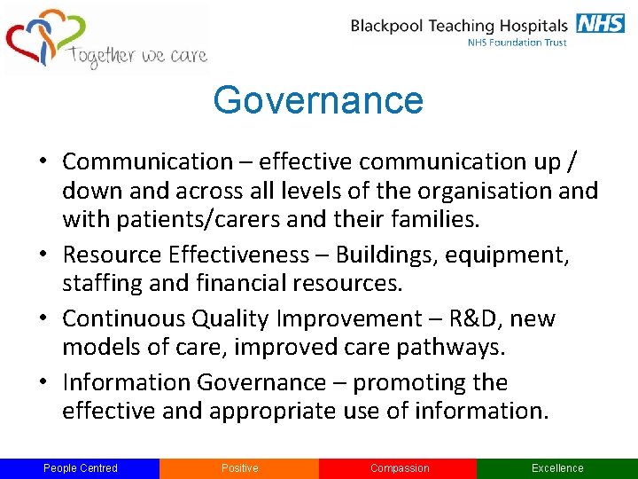 Governance • Communication – effective communication up / down and across all levels of