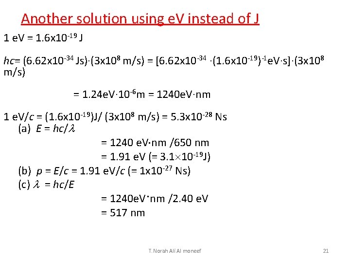 Another solution using e. V instead of J 1 e. V = 1. 6
