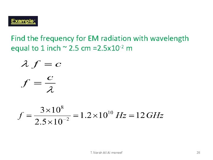 Find the frequency for EM radiation with wavelength equal to 1 inch ~ 2.