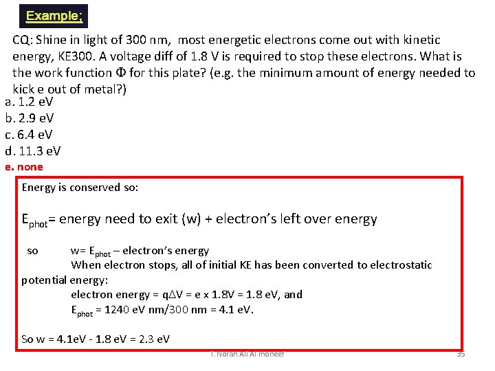 CQ: Shine in light of 300 nm, most energetic electrons come out with kinetic